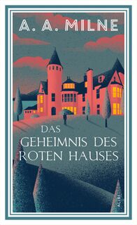 Das Geheimnis des roten Hauses - A. A. Milne (ISBN 9783038201571)
