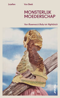 Monsterlijk moederschap - Jozefien Van Beek (ISBN 9789083565408)