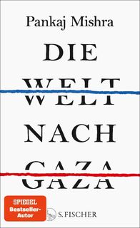 Die Welt nach Gaza - Pankaj Mishra (ISBN 9783103977042)