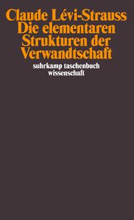 Die elementaren Strukturen der Verwandtschaft - Claude Levi-Strauss (ISBN 9783518286449)