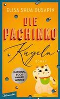 Die Pachinko-Kugeln - Elisa Shua Dusapin (ISBN 9783351051112)