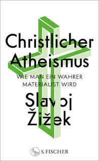 Christlicher Atheismus - Slavoj Zizek (ISBN 9783103976724)