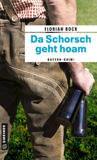 Da Schorsch geht hoam - Florian Bock (ISBN 9783839203026)