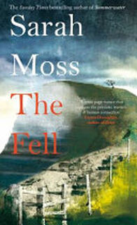 The Fell - Sarah Moss (ISBN 9781529083224)