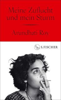 Meine Zuflucht und mein Sturm - Arundhati Roy (ISBN 9783103977097)