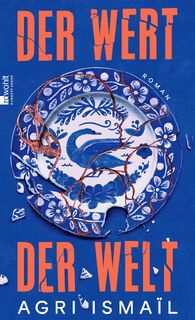 Der Wert der Welt - Agri Ismaïl (ISBN 9783498003524)