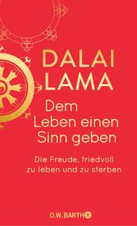 Dem Leben einen Sinn geben - Dalai Lama (ISBN 9783426447925)