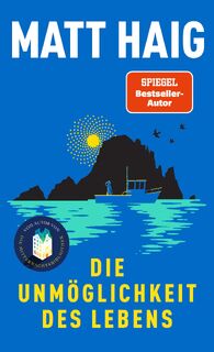 Die Unmöglichkeit des Lebens - Matt Haig (ISBN 9783426282762)