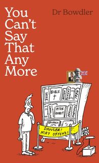 You Can't Say That Any More - Bruno Vincent (ISBN 9780349146669)