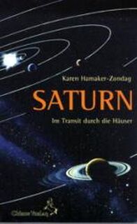 Saturn im Transit durch die Häuser - Karen Hamaker-Zondag (ISBN 9783925100642)