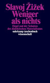 Weniger als nichts - Slavoj Zizek (ISBN 9783518297889)