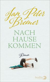 Nachhausekommen - Jan Peter Bremer (ISBN 9783827014917)