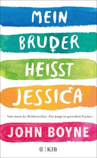 Mein Bruder heißt Jessica - John Boyne (ISBN 9783737342193)