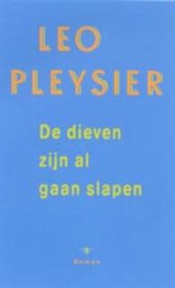 De dieven zijn al gaan slapen - L. Pleysier (ISBN 9789023410744)