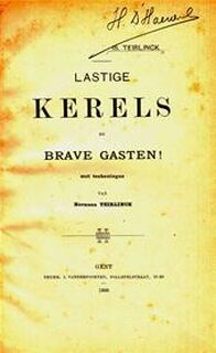 Lastige kerels en brave gasten! - Isidoor Teirlinck, Hermann [ills.] Teirlinck