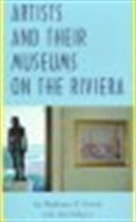 Artists and their museums on the Riviera - Barbara F. Freed, Alan Halpern (ISBN 9780810927612)