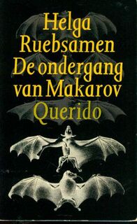 De ondergang van Makarov - Helga Ruebsamen (ISBN 9789021411040)