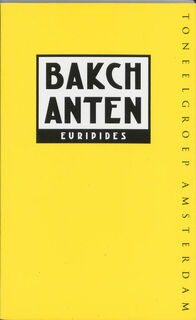 Bakchanten - Euripides (ISBN 9789064035340)