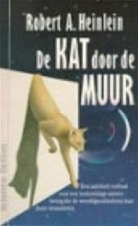 De kat door de muur - Robert Anson Heinlein, Thomas Wintner (ISBN 9789022977125)