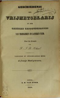 Geschiedenis der vrijmetselaars en der geheime genootschappen van vroegeren en lateren tijd - T.B. Clavel