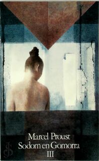 Op zoek naar de verloren tijd : Sodom en Gomorra III - Marcel Proust (ISBN 9789023431237)