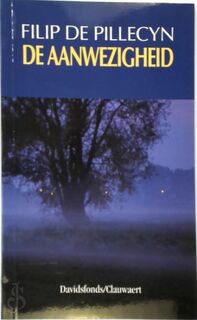 De aanwezigheid - Filip de Pillecyn (ISBN 9789063063887)