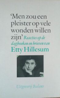 Men zou een pleister op vele wonden willen zijn - reacties op de dagboeken en brieven van Etty Hillesum - Jan G. Gaarlandt (ISBN 9789050180795)