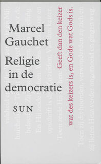 Religie in de democratie - M. Gauchet (ISBN 9789085061427)