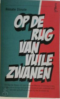 Op de rug van vuile zwanen - Renate Stoute (ISBN 9789029546003)