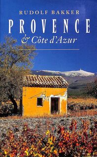 Provence & Côte dÁzur: een reisgids voor vrienden - Rudolf Bakker (ISBN 9789029502993)