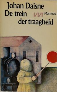 De trein der traagheid - Johan Daisne (ISBN 9789073626720)
