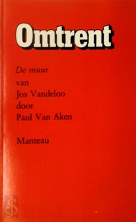 Omtrent De muur van Jos Vandeloo - Jan van Aken (ISBN 9789022307236)