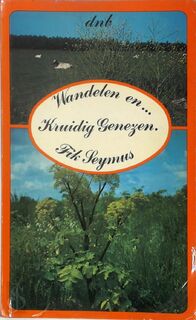 Wandelen en kruidig genezen - Seymus (ISBN 9789028901629)