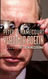 Vladimir Poetin Het koningsdrama - Peter D' Hamecourt (ISBN 9789054293170)