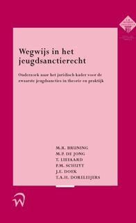 Wegwijs in het jeugdsanctierecht - M.R. Bruning, M.P. de Jong, T. Liefaard, P.M. Schuyt, J.E. Doek, T.A.H. Doreleijers (ISBN 9789058506214)
