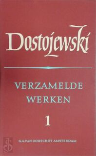 Verzamelde Werken 1 - F.M. Dostojewski