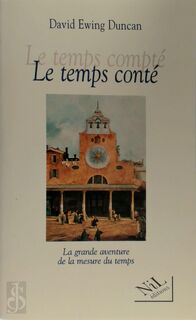 Le temps conté - David Ewing Duncan (ISBN 9782841111121)