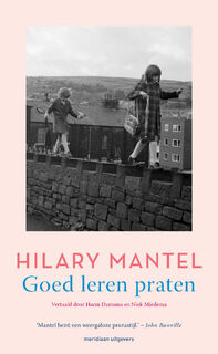 Goed leren praten - Hilary Mantel (ISBN 9789493305007)
