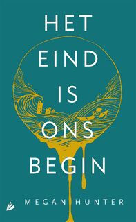 Het eind is ons begin - Megan Hunter (ISBN 9789048849932)