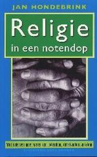 Religie in een notendop - Jan Hondebrink (ISBN 9789035127685)