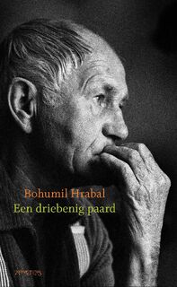 Een driebenig paard - Bohumil Hrabal (ISBN 9789044655308)