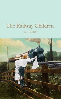The Railway Children - E. Nesbit (ISBN 9781509843169)