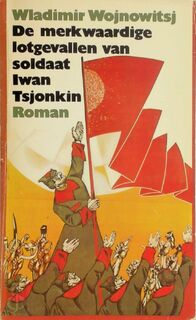 De merkwaardige lotgevallen van soldaat Iwan Tsjonkin - Wladimir Wojnowitsj, Gerard Kruisman (ISBN 9789029009652)