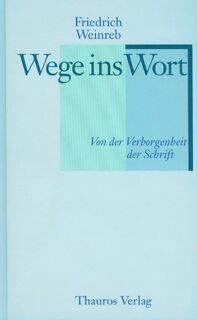 Wege ins Wort - Friedrich Weinreb (ISBN 9783905783445)