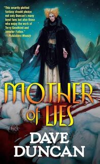 Mother of Lies - Dave Duncan (ISBN 9780765353825)