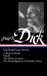PHILIP K DICK VALIS & LATER NO - Philip K. Dick (ISBN 9781598530445)