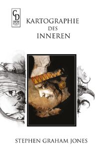 Kartographie des Inneren - Stephen Graham Jones (ISBN 9783946330301)