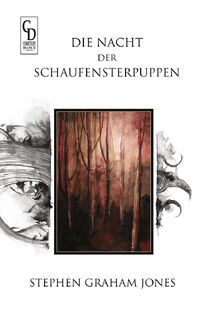 Die Nacht der Schaufensterpuppen - Stephen Graham Jones (ISBN 9783946330240)