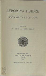 Lebor Na Huidre: Book of the Dun Cow - R. I. Best, Osborn Bergin