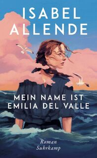 Mein Name ist Emilia del Valle - Isabel Allende (ISBN 9783518432204)